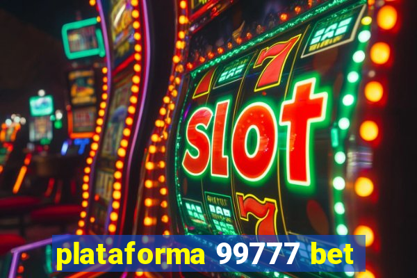 plataforma 99777 bet